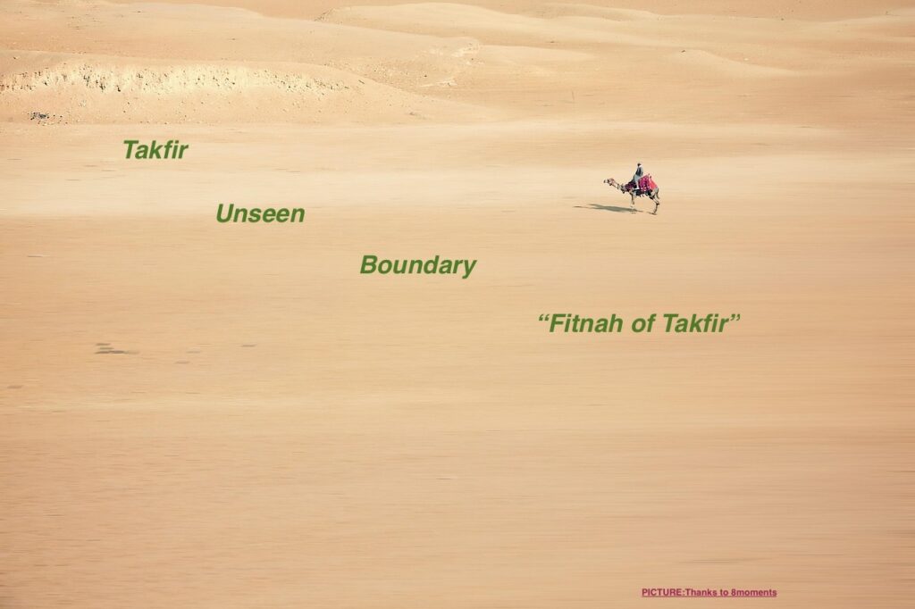 Takfir Unseen Boundary | Fitnah of Takfir